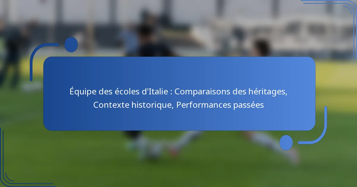 Équipe des écoles d’Italie : Comparaisons des héritages, Contexte historique, Performances passées