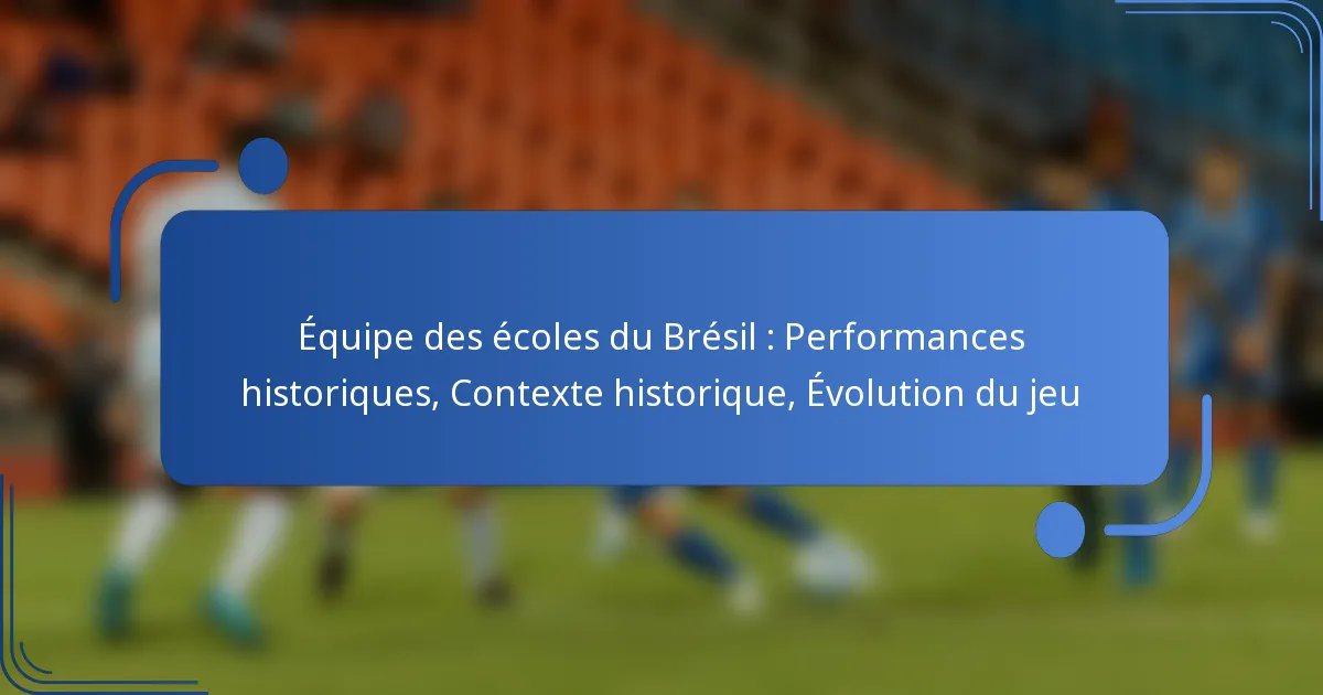 Équipe des écoles du Brésil : Performances historiques, Contexte historique, Évolution du jeu